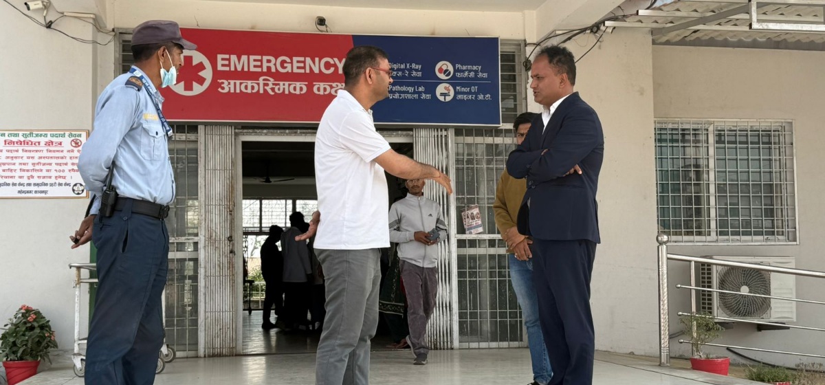 नवनिर्वाचित सांसद बोहराद्वारा अस्पताल निरीक्षण : सेवा सुधार गर्न निर्देशन